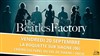 The Beatles Factory : Days in a life - Centre culturel et sportif de La Roquette sur Siagne