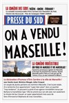 On a vendu Marseille ! - La Comédie des Suds