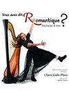 Claire Galo-Place dans Vous avez dit romantique ? - Le Pont de Singe