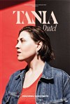 Tania Dutel | Nouveau spectacle - La Comédie de Toulouse