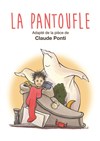 La pantoufle - Aktéon Théâtre 