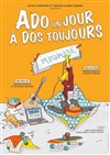 Ado un jour, à dos toujours - Le Zygo Comédie