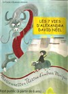 Les 7 vies d'Alexandra David Néel - Lavoir Moderne Parisien