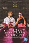 Comme ils disent - Comédie de Paris