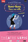 Nomi-Nomi dans ma ville - Théâtre Lepic