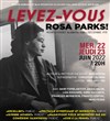 Levez-vous Rosa Parks ! - Espace Martin Luther King 