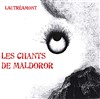 Les chants de Maldoror - Atelier du plateau