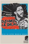 Djamil le Shlag dans 1er Round - Théâtre de Dix Heures