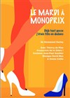 Le Mardi à Monoprix - BA Théatre