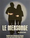 Le mensonge - La Maison du Peuple