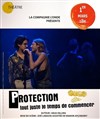 Protection, tout juste le temps de commencer - Théâtre El Duende