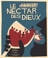 Le nectar des dieux - Théâtre des Brunes