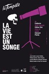 La Vie est un songe - Théâtre de la Tempête - Cartoucherie