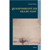 Quand parlent les fils du vent, poésies de et par Michèle Barbier - Théâtre du Nord Ouest