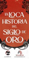 La loca historia del Siglo de Oro - Théâtre de l'Epée de Bois - Cartoucherie