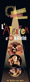 L'atelier d'Okilélé - Théâtre le Tribunal