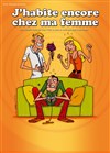 j'habite encore chez ma femme - Théâtre Bellecour