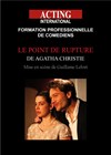 Le point de rupture - Acting International