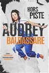 Audrey Baldassare dans Hors Piste - L'Art Dû