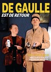 De Gaulle est de retour ! - Théâtre la Maison de Guignol