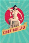 Le Cabaret Burlesque - Auditorium Jean Poulain