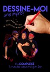 Dessine moi une impro ! - Le Complexe Café-Théâtre - salle du bas