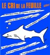 Le cri de la feuille ou les outils du bonheur - La Comédie de la Passerelle