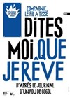 Dites moi que je rêve - Théâtre de Belleville