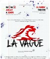 La Vague - Fabrik Théâtre