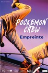 Pockemon Crew : Empreinte - Théâtre du Blanc Mesnil