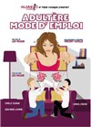 Adultère, mode d'emploi - Alambic Comédie