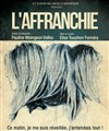 L'affranchie - Théâtre de Nesle - petite salle