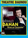 Gérald Dahan dans Rire et Censures - Théâtre Daunou