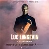 Luc Langevin : L'illusionniste - Salle Pleyel