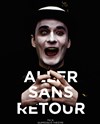 Aller sans retour - Art Studio Théâtre