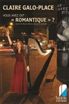 Vous avez dit : romantique ? - Théâtre de Dix Heures