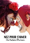 Nez pour s'aimer - Chapiteau des Pêcheurs de Rêves