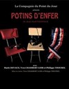 Potins d'enfer - Théâtre Le Petit Manoir