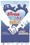 Affreux, sales et gentils - Théâtre Essaion