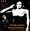 Couple ouvert à deux battants - Aktéon Théâtre 