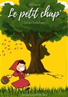 Le Petit Chap' - La Comédie d'Aix