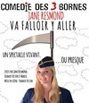 Jane Resmond dans Va falloir y aller - Comédie des 3 Bornes