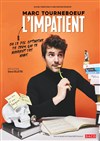 Marc Tourneboeuf dans L'Impatient - Espace Gerson