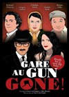 Gare au Gun Gone - Applauz'O - Les Caves de la Croix Rochefort