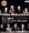 La Noce chez les Petits Bourgeois - Théâtre des Barriques