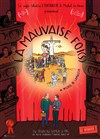 La Mauvaise Foi(s) - Entracte Saint Martin