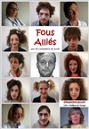 Fous alliés - Théâtre du Temps