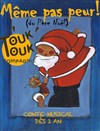 Même pas peur ! (du Père-Noël) - Péniche-Théâtre La Baleine Blanche