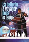 La batterie à voyager dans le temps - Théâtre des Grands Enfants 