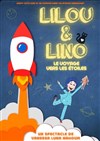 Lilou et Lino : le voyage vers les étoiles - We welcome 